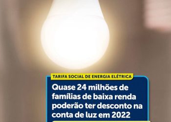 Cadastramento automático na Tarifa Social de Energia Elétrica beneficiará mais 11,5 milhões de famílias